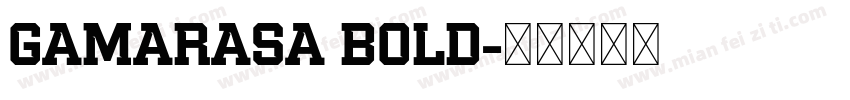 Gamarasa Bold字体转换